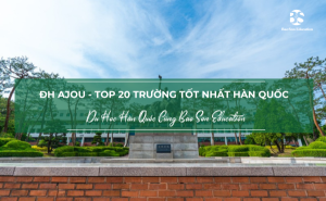 Thông tin tổng quan về trường đại học Ajou Hàn Quốc