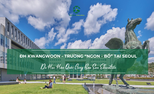Đại học Kwangwoon - Trường Thơm Ngon tại Seoul